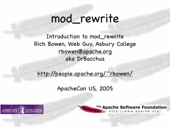 mod_rewrite  Introduction to mod_rewrite  Rich Bowen, Web Guy, Asbury College  rbowen@apache.org