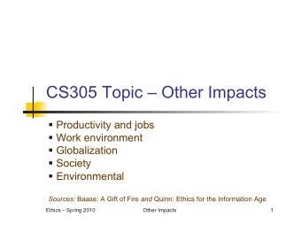 CS305 Topic  Other Impacts  Productivity and jobs  Work environment  Globalization