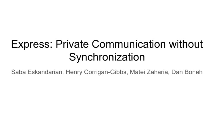 express private communication without synchronization
