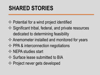 SHARED STORIES  Potential for a wind project identified  Significant tribal, federal, and