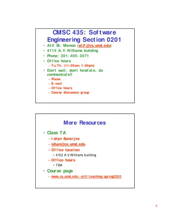 CMSC 435: Sof tware  Engineering Section 0201  Atif  M.  Memon (atif @cs. umd. edu)  4115 A.