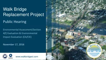 Walk Bridge  Replacement Project  Public Hearing  Environmental Assessment/Section  4(f) Evaluation
