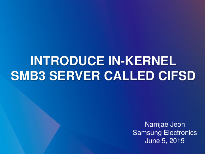 introduce in kernel smb3 server called cifsd