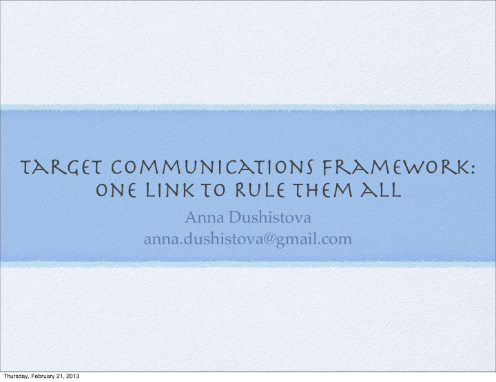 target communications framework one link to rule them all