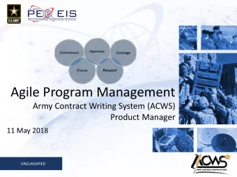Agile Program Management  Army Contract Writing System (ACWS)  Product Manager  11 May 2018