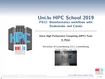 Uni.lu HPC School 2019  PS12: Bioinformatics workflows with  Snakemake and Conda  Uni.lu High