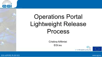 Operations Portal  Lightweight Release  Process  Cristina Aiftimiei  EGI.eu  www.egi.eu