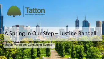 A Spring In Our Step  Justine Randall  March Paradigm Consulting Events  Agenda  1. Tatton