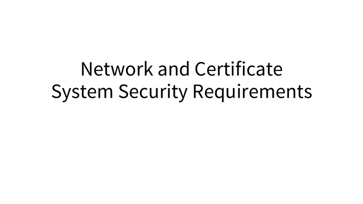 network and certificate system security requirements