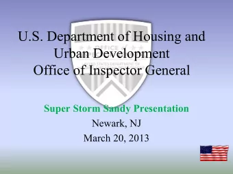 Urban Development  Office of Inspector General  Super Storm Sandy Presentation  Newark, NJ  March
