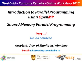 Introduction to Parallel Programming  using OpenMP  Shared Memory Parallel Programming  Part  I