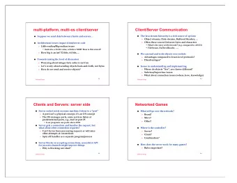 multi-platform, multi-os client/server  Client/Server Communication  Suppose we send data