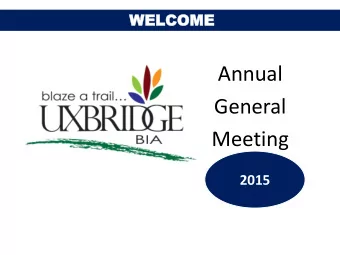 General  Meeting  2015  OUR  OUR MISSION  MISSION  As per  Procedural  Bylaw 2.1 The BIA Board of