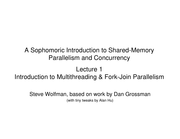 a sophomoric introduction to shared memory parallelism