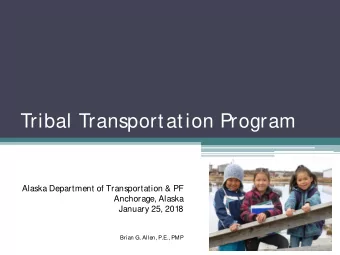 Tribal Transportation Program  Alaska Department of Transportation &amp; PF  Anchorage, Alaska