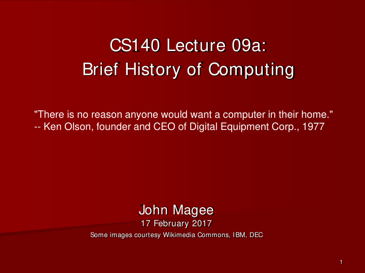 cs140 lecture 09a brief history of computing