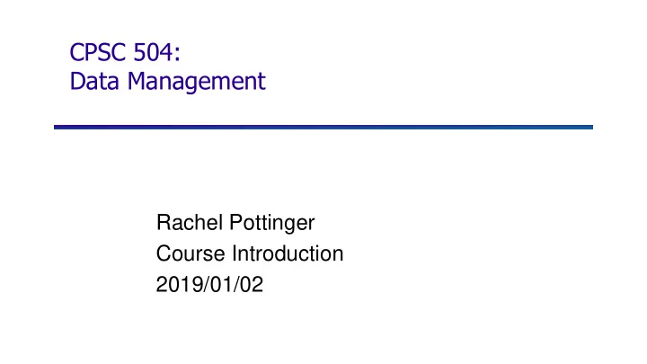 cpsc 504 data management