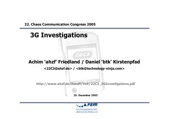 3G Investigations  Achim ahzf Friedland / Daniel btk Kirstenpfad  &lt;22C3@ahzf.de&gt;