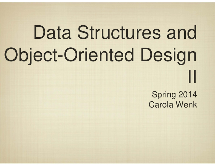 data structures and object oriented design ii