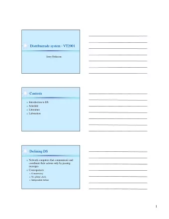 Distribuerade system - VT2001  Distribuerade system - VT2001  Jerry Eriksson  Jerry Eriksson