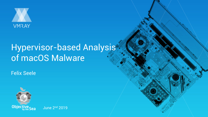 hypervisor based analysis of macos malware