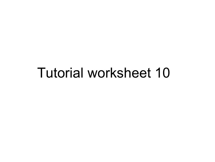 tutorial worksheet 10 what you have done so far