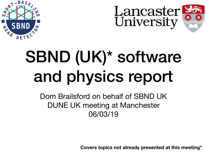 sbnd uk software and physics report