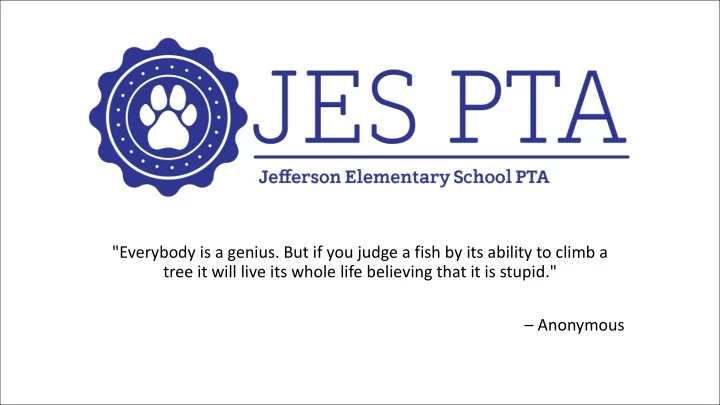 everybody is a genius but if you judge a fish by its