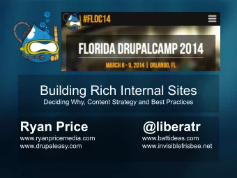 Building Rich Internal Sites  Deciding Why, Content Strategy and Best Practices  Ryan Price