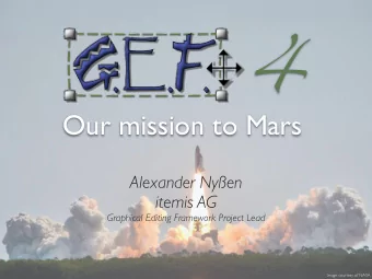 4  Our mission to Mars Alexander Nyen ! itemis AG !  Graphical Editing Framework Project Lead