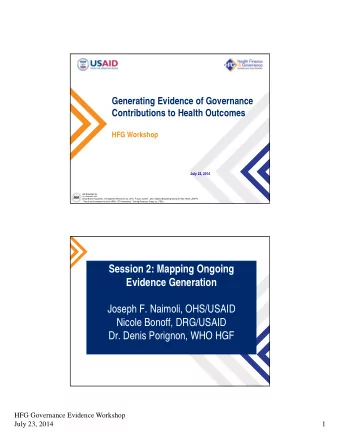Session 2: Mapping Ongoing  Evidence Generation  Joseph F. Naimoli, OHS/USAID  Nicole Bonoff,