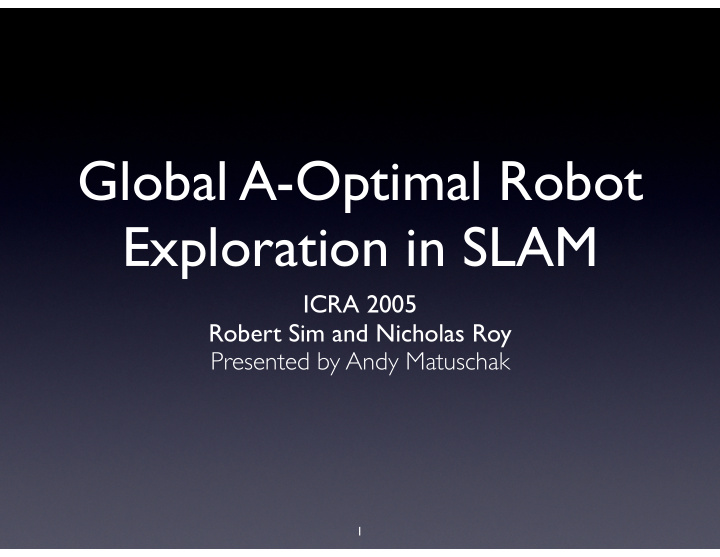 global a optimal robot exploration in slam