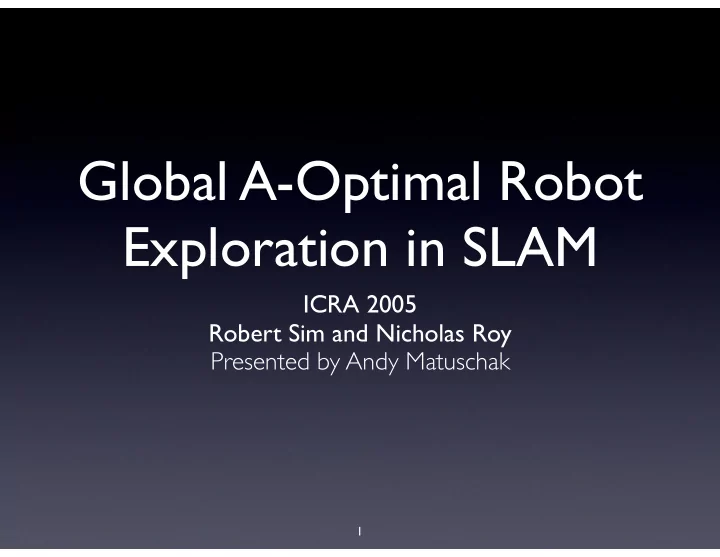 global a optimal robot exploration in slam