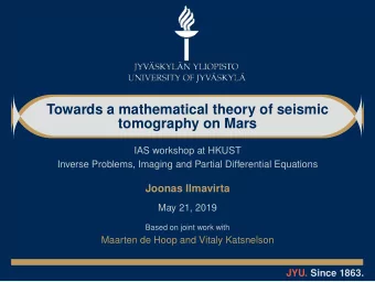 Towards a mathematical theory of seismic  tomography on Mars  IAS workshop at HKUST  Inverse