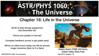 Chapter 18: Life in the Universe  All EC &amp; Dark Energy assignment  due December 5th  Check your