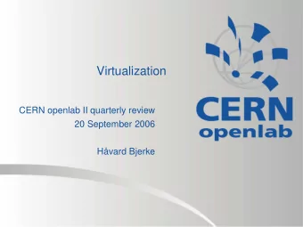 Virtualization  CERN openlab II quarterly review  20 September 2006  Hvard Bjerke  Community,