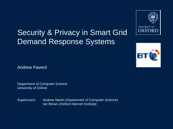 Security &amp; Privacy in Smart Grid  Demand Response Systems  Andrew Paverd  Department of