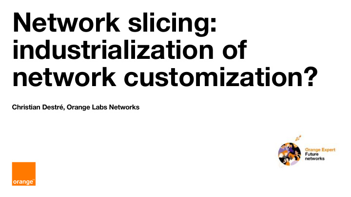 network slicing industrialization of