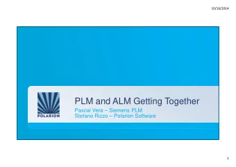 PLM and ALM Getting Together  Pascal Vera  Siemens PLM  Stefano Rizzo  Polarion Software  1