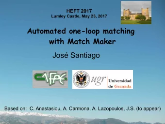 Automated one-loop matching  with Match Maker  Jos Santiago  Based on:  C. Anastasiou, A.