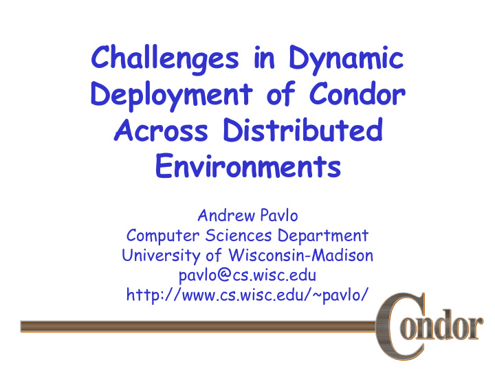 challenges in dynamic deployment of condor across