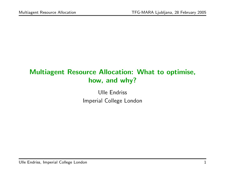 multiagent resource allocation what to optimise how and