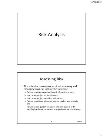Risk Analysis  1  Assessing Risk  The potential consequences of not assessing and  managing