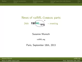 News of railML- Common parts  24th   meeting  Susanne Wunsch  railML.org  Paris, September 18th,