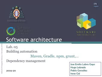 Software architecture  School of Computer Science, University of Oviedo  Lab. 05  Building