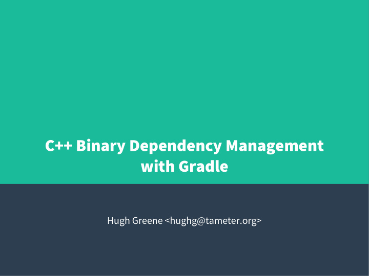 c binary dependency management with gradle