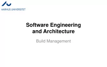 Software Engineering  and Architecture  Build Management Afklaring   Hvordan udnytter vi