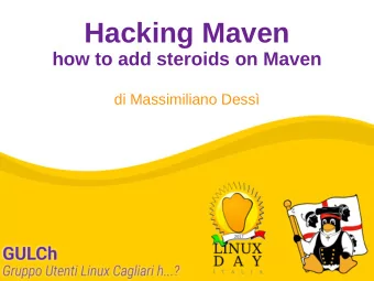 Hacking Maven  how to add steroids on Maven  di Massimiliano Dess  InseHacking Maven  Abstract