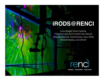 iRODS@RENCI  LeesaBrieger,JasonCoposky,