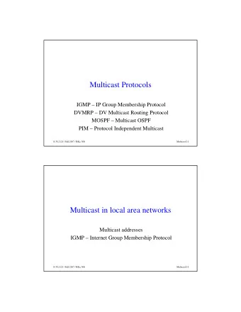 Multicast Protocols  IGMP  IP Group Membership Protocol  DVMRP  DV Multicast Routing Protocol
